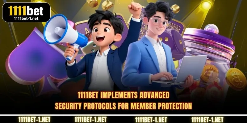 1111BET implements advanced security protocols for member protection