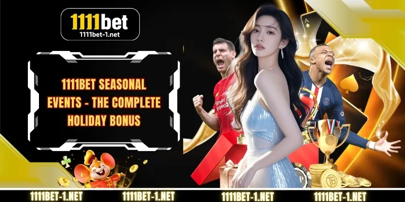 1111BET Seasonal Events - The Complete Holiday Bonus