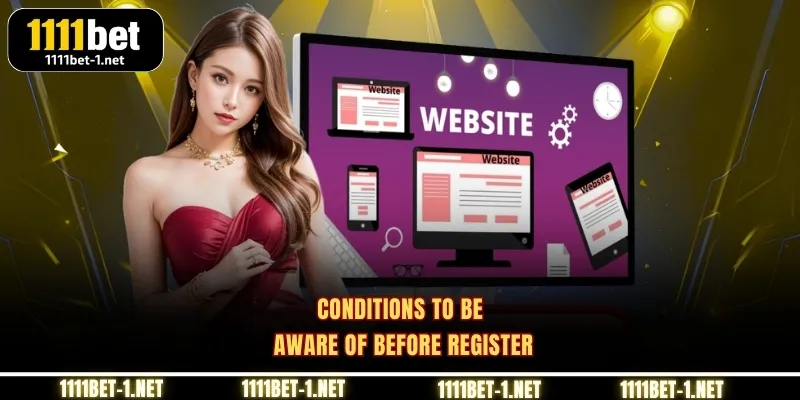 Conditions to be aware of before Register