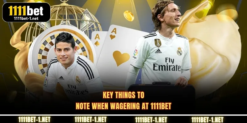 Key things to note when wagering at 1111BET