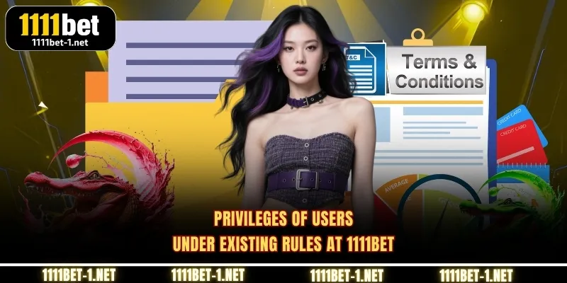 Privileges of users under existing rules at 1111BET