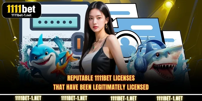 Reputable 1111BET licenses that have been legitimately licensed